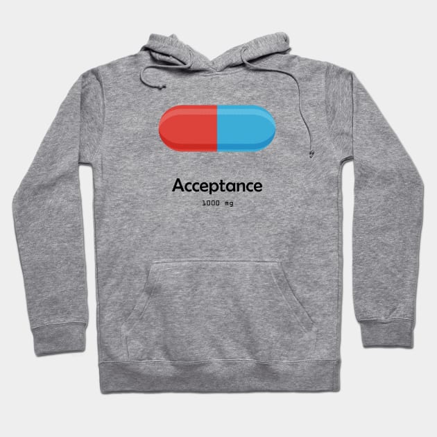 Acceptance Medicine Hoodie by Minimalistee